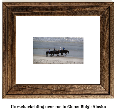 horseback riding near me in Chena Ridge, Alaska